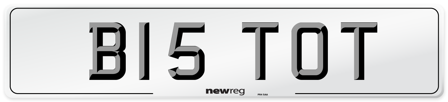B15 TOT Number Plate from New Reg